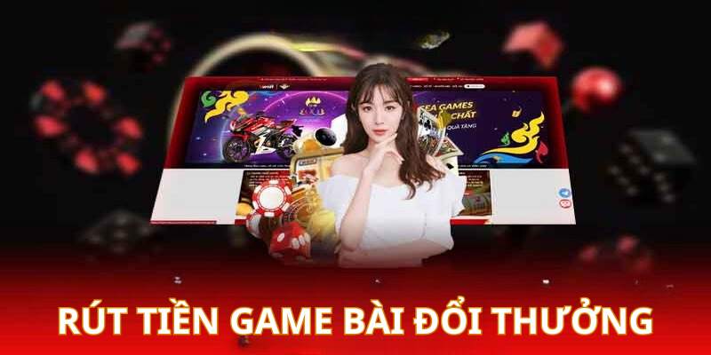 Rút tiền game bài đổi thưởng 789club mới nhất cho anh em