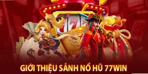 Nổ hũ đổi thưởng 77WIN